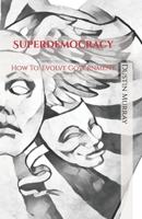 Superdemocracy B0G42HBDG4 Book Cover