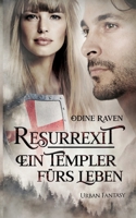 Resurrexit: Ein Templer fürs Leben (German Edition) 3740787457 Book Cover