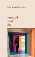 Jemand und du: Eine lyrische Erz?hlung 3755782421 Book Cover