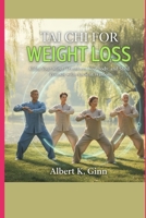 TAI CHI FOR WEIGHT LOSS B0GPDR5GY2 Book Cover