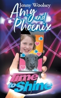 Amy and Phoenix: Time to Shine 0648833747 Book Cover