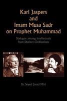 Karl Jaspers and Imam Musa Sadr On Prophet Muhammad 1425778259 Book Cover