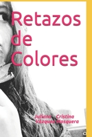 Retazos de Colores 1652974806 Book Cover