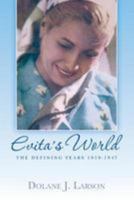 Evita's World: The Defining Years 1919-1947 1502966999 Book Cover