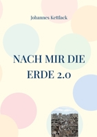 Nach mir die Erde 2.0 (German Edition) 369638562X Book Cover