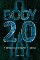 Body 2.0: The Engineering Revolution in Medicine 1541528131 Book Cover