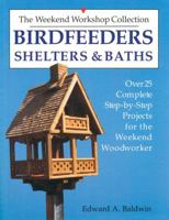 Birdfeeders, Shelters and Baths (Weekend Workshop Collection) 0882666231 Book Cover