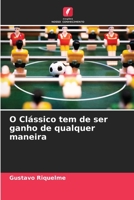 O Clássico tem de ser ganho de qualquer maneira 6206341364 Book Cover