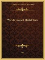 World's Greatest Mental Tests 1432628623 Book Cover