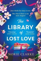 The Library of Lost Love: The Most Charming, Uplifting Story of New Beginnings in Notting Hill 1035404893 Book Cover