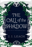The Call of the Shadow : Book Two 1736014439 Book Cover