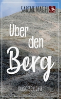 Über den Berg: Kurzgeschichte (German Edition) 3750419361 Book Cover
