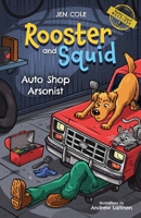 Rooster and Squid: Auto Shop Arsonist 1632967200 Book Cover