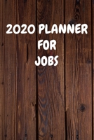 2020 Planner for Jobs: Cool Wood Themed Daily Weekly Monthly 2020 - 2021 Planner / Organizer / Diary - Christmas Gift 1694383334 Book Cover