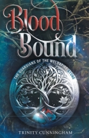 Blood Bound: The Guardians of the Weldafire Stone 1068955848 Book Cover