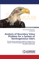 Analysis of Boundary Value Problem for a System of Nonhogeneous Ode's: On the Direct Lefschetz Stability Criterion for a System of Nonhomogeneous Linear Ode's with Variable Coefficients 3659418358 Book Cover