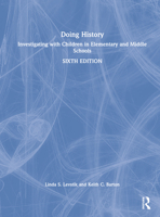 Doing History: Investigating with Children in Elementary and Middle Schools 1032016949 Book Cover
