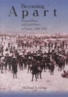 Becoming Apart : National Power and Local Politics in Toyama, 1868-1945 0674002423 Book Cover