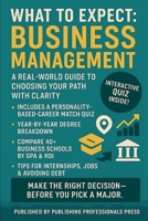 What to Expect: Business Management: A Real-World Guide to Business Majors, Career Paths, and Choosing the Right School (What to Expect: College Degree Series) B0F8C5H91S Book Cover