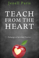 Teach from the Heart 149823349X Book Cover