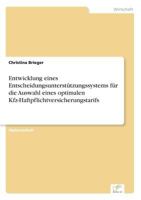Entwicklung eines Entscheidungsunterstützungssystems für die Auswahl eines optimalen Kfz-Haftpflichtversicherungstarifs 3836650223 Book Cover