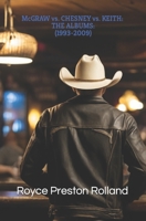 TIM McGRAW vs. KENNY CHESNEY vs. TOBY KEITH: The Albums (1993-2009) B0BRC9C2YN Book Cover