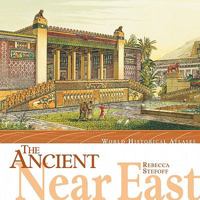 The Ancient Near East (World Historical Atlases) 0761416390 Book Cover