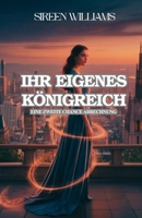 IHR EIGENES KÖNIGREICH: EINE ZWEITE CHANCE ABRECHNUNG (German Edition) B0GC88KK5G Book Cover