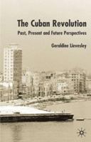 The Cuban Revolution: Past, Present and Future Perspectives 0333968530 Book Cover