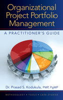 Project Portfolio Management: A Practitioner's Guide to Excellence 1932159428 Book Cover