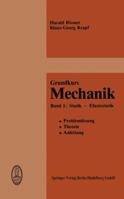 Grundkurs Mechanik: Problemlosung, Theorie, Anleitung Band 1: Statik Elastostatik 3798505160 Book Cover