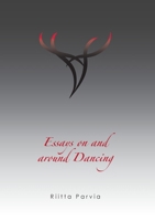 Essays on and around Dancing: education, therapy and ritual 9528050948 Book Cover
