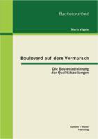 Boulevard auf dem Vormarsch - Die Boulevardisierung der Qualitätszeitungen 3656390215 Book Cover