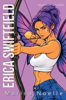 Erica Swiftfield: A Coming of Age Sci-fi Dystopian Action Adventure (The Unadjusteds) 1917581025 Book Cover