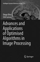 Advances and Applications of Optimised Algorithms in Image Processing 3319485490 Book Cover