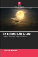 Da Escuridão À Luz (Portuguese Edition) 6209931073 Book Cover