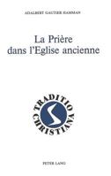 La Prière Dans l'Eglise Ancienne 3261039213 Book Cover