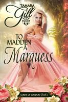 To Madden a Marquess 0648413314 Book Cover