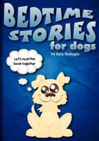 Bedtime Stories for Dogs And Bedtime Stories For Cats 1940894298 Book Cover