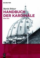 Handbuch Der Kardin�le: 1846-2012 3110488019 Book Cover