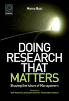 Doing Research That Matters: Shaping the Future of Management 0857247077 Book Cover