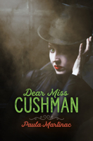 Dear Miss Cushman 1612942156 Book Cover
