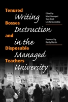Tenured Bosses and Disposable Teachers: Writing Instruction in the Managed University 0809325446 Book Cover