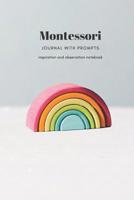 Montessorri Journal. Blank Lined Journal With Prompts For Teachers, Students Or Parents: A Notebook With 120 Activity Ideas Appropriate To The Principles Of The World Renowned Child Led Education Meth 1075737850 Book Cover