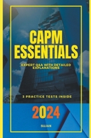 CAPM Essentials: Expert Q&A with Detailed Explanations B0CH1YDD2Q Book Cover