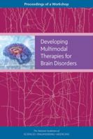 Developing Multimodal Therapies for Brain Disorders: Proceedings of a Workshop 0309450268 Book Cover