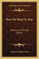 America in the War: How We Went to War 0548865159 Book Cover