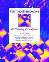 Pharmacotherapeutics: A Primary Care Clinical Guide (2nd Edition) 0130497622 Book Cover