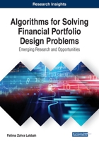 Algorithms for Solving Financial Portfolio Design Problems: Emerging Research and Opportunities 1799818853 Book Cover