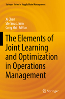 The Elements of Joint Learning and Optimization in Operations Management 3031019253 Book Cover